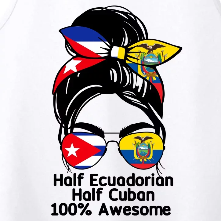 Half Ecuadorian Half Cuban 100 Percent Awesome Performance Tank