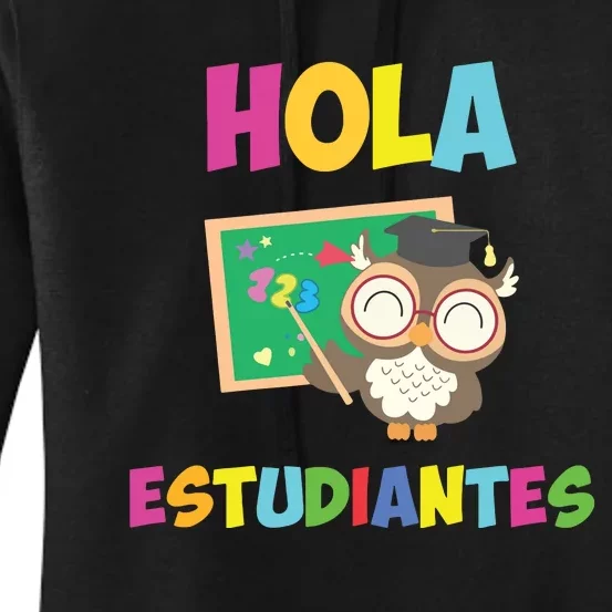 Hola Estudiantes Hello Class Funny Spanish Teacher Women's Pullover Hoodie