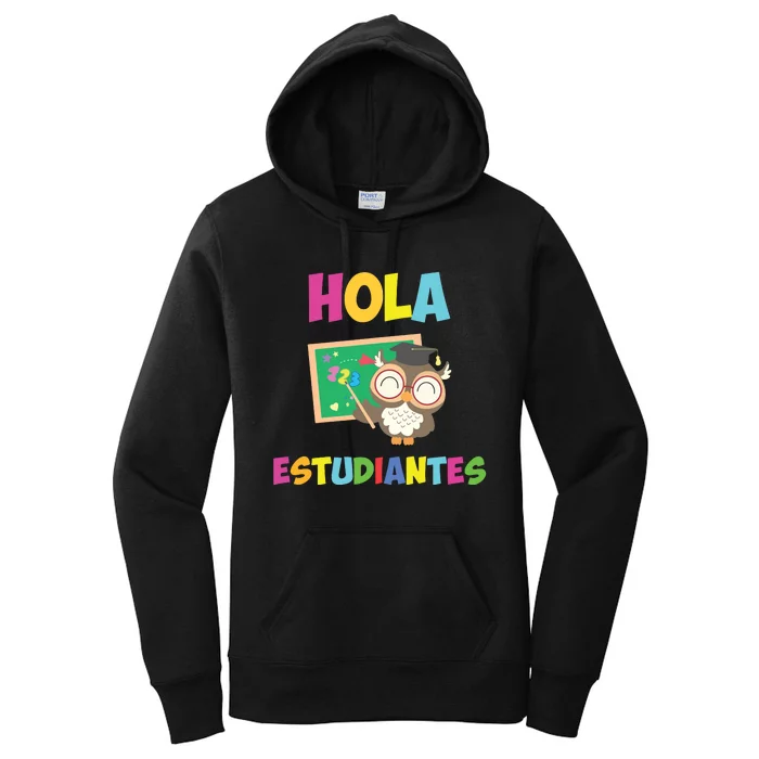 Hola Estudiantes Hello Class Funny Spanish Teacher Women's Pullover Hoodie