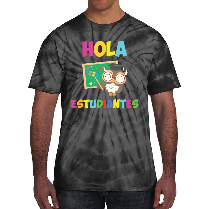 Hola Estudiantes Hello Class Funny Spanish Teacher Tie-Dye T-Shirt