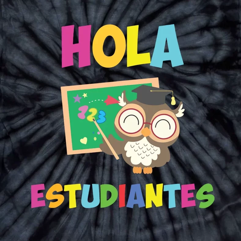 Hola Estudiantes Hello Class Funny Spanish Teacher Tie-Dye T-Shirt