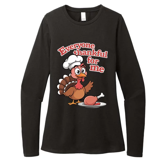 Happy Everyone Is Thankful For Me Happy Turkey Day Costume Gift Womens CVC Long Sleeve Shirt