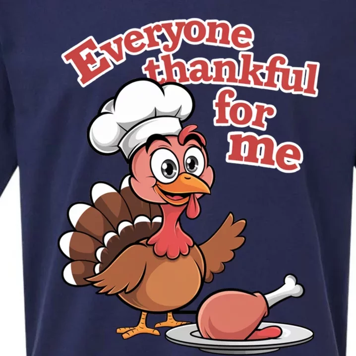 Happy Everyone Is Thankful For Me Happy Turkey Day Costume Gift Sueded Cloud Jersey T-Shirt