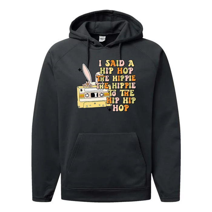 Happy Easter I Said A Hip Hop The Hippie Performance Fleece Hoodie