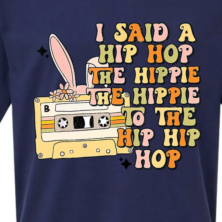 Happy Easter I Said A Hip Hop The Hippie To The Hip Hip Hop Sueded Cloud Jersey T-Shirt