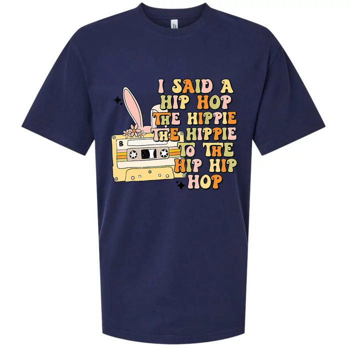 Happy Easter I Said A Hip Hop The Hippie To The Hip Hip Hop Sueded Cloud Jersey T-Shirt