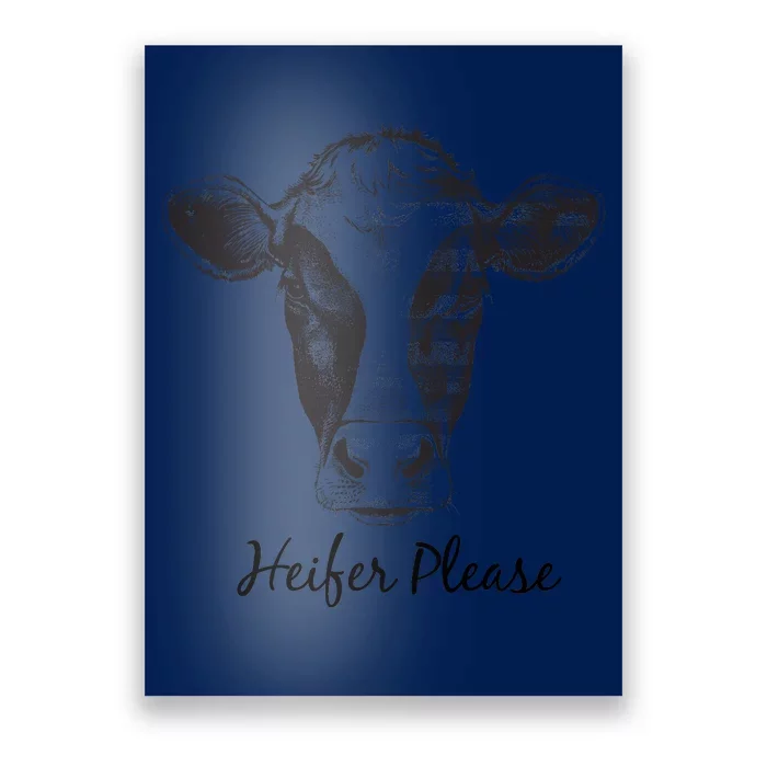 Heifer Please Funny Cow Poster