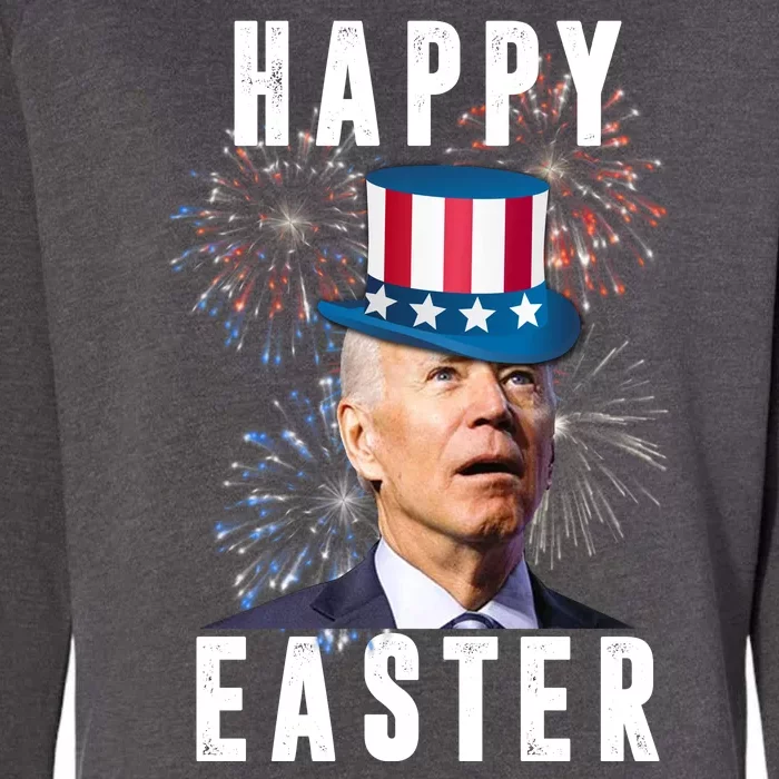 Happy Easter Joe Biden Funny 4th Of July Womens California Wash Sweatshirt