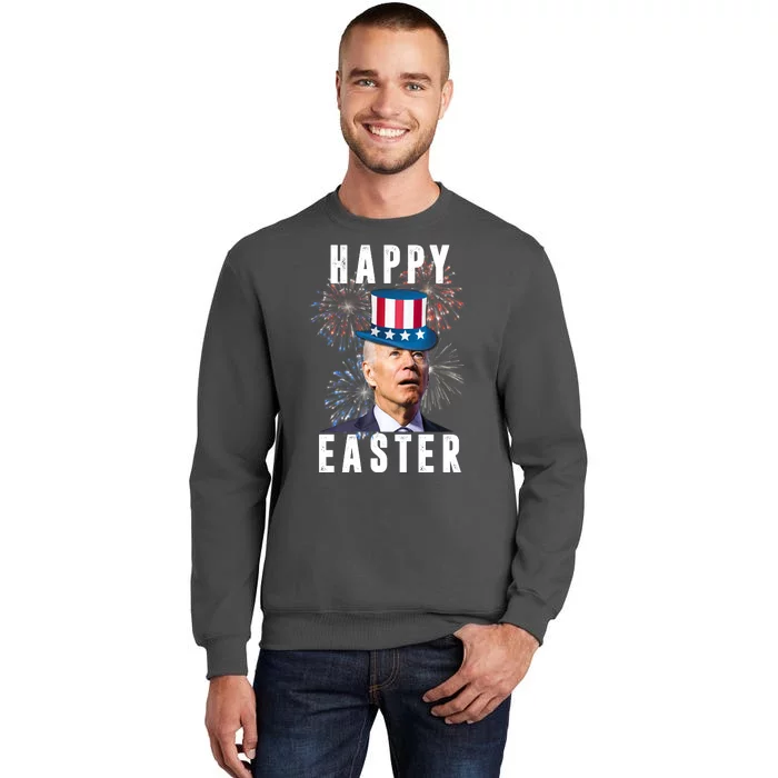 Happy Easter Joe Biden Funny 4th Of July Tall Sweatshirt