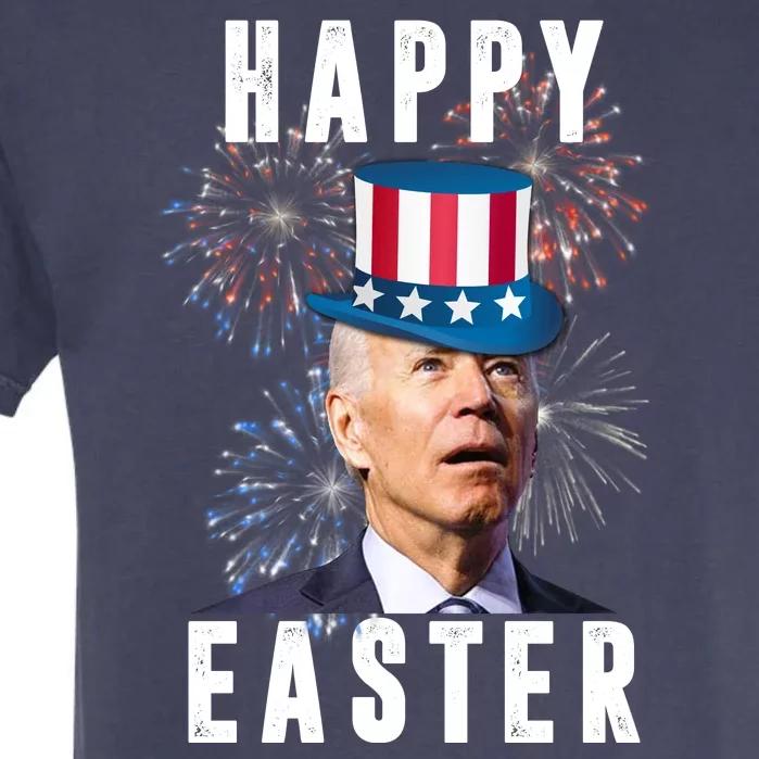 Happy Easter Joe Biden Funny 4th Of July Garment-Dyed Heavyweight T-Shirt