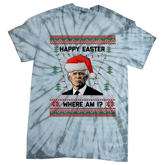 Happy Easter Joe Biden Xmas Lights Ugly Christmas Sweater Tie-Dye T-Shirt