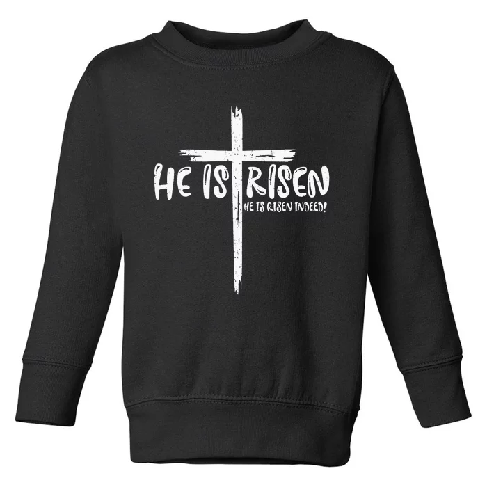 Happy Easter Jesus He Is Risen Indeed Christian Toddler Sweatshirt