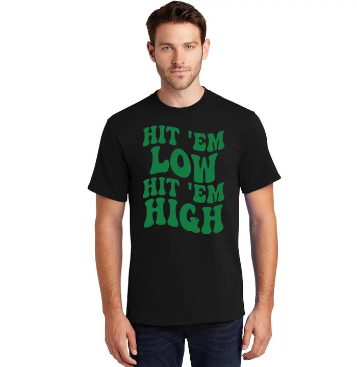 Hit 'Em Low Hit 'Em High Road To Victory Football Tall T-Shirt