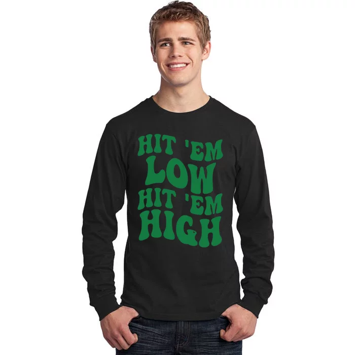 Hit 'Em Low Hit 'Em High Road To Victory Football Tall Long Sleeve T-Shirt