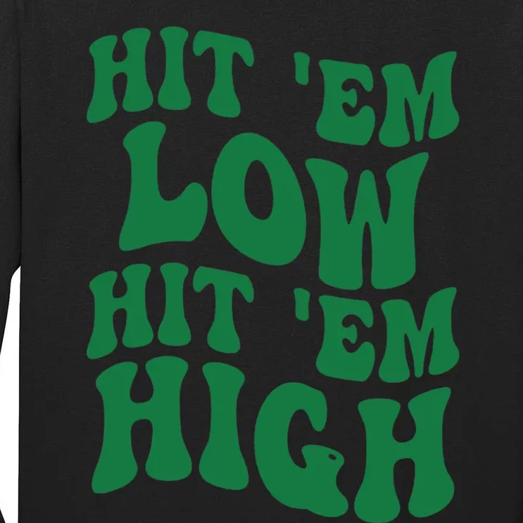 Hit 'Em Low Hit 'Em High Road To Victory Football Tall Long Sleeve T-Shirt