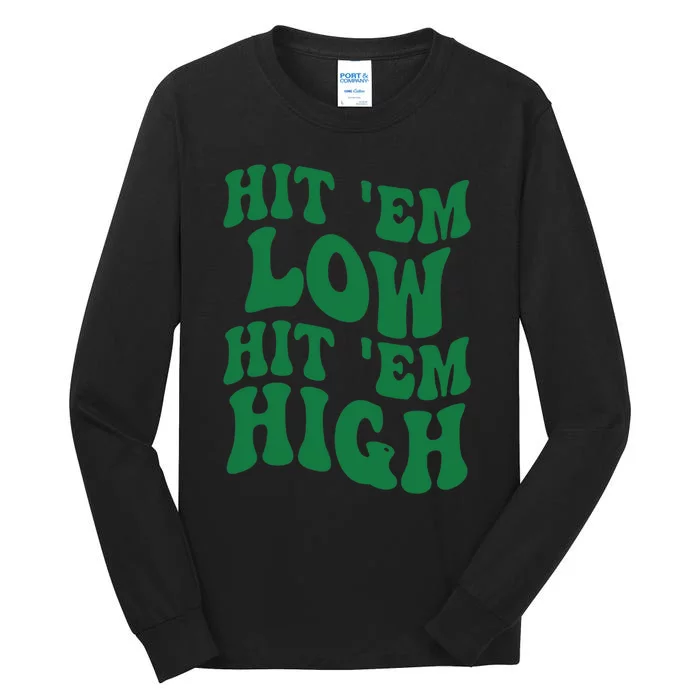 Hit 'Em Low Hit 'Em High Road To Victory Football Tall Long Sleeve T-Shirt