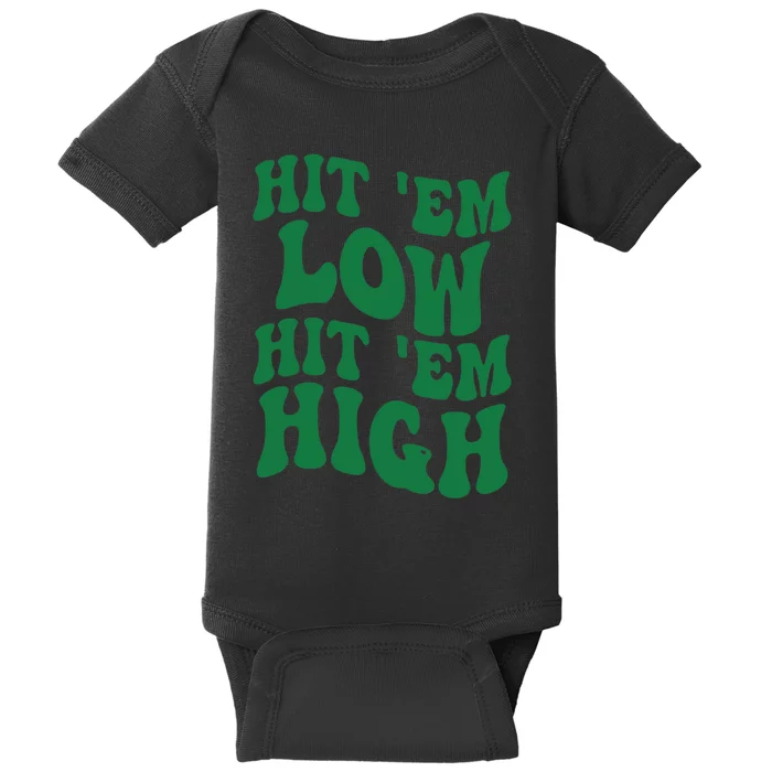 Hit 'Em Low Hit 'Em High Road To Victory Football Baby Bodysuit