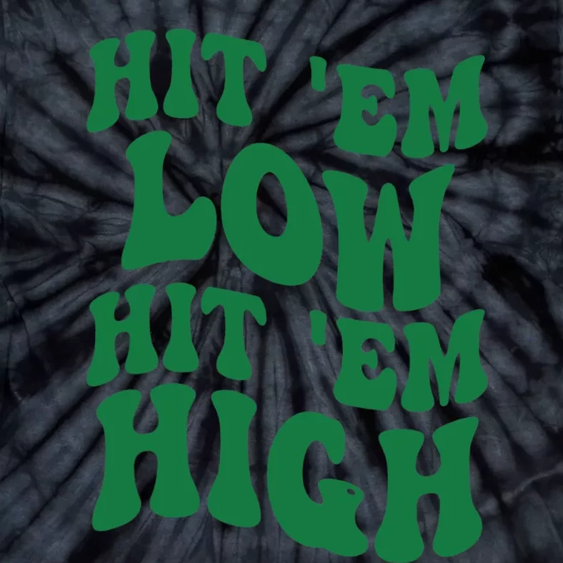 Hit 'Em Low Hit 'Em High Road To Victory Football Tie-Dye T-Shirt