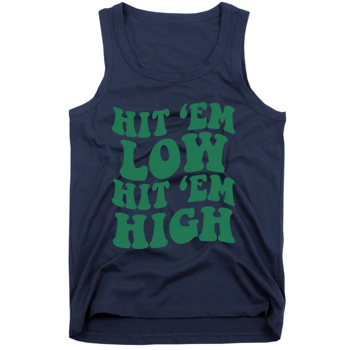 Hit 'Em Low Hit 'Em High Tank Top