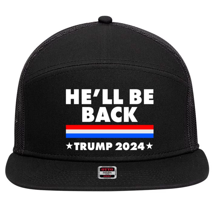 He'll Be Back Trump 2024 7 Panel Mesh Trucker Snapback Hat