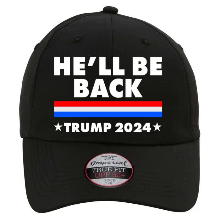 He'll Be Back Trump 2024 The Original Performance Cap