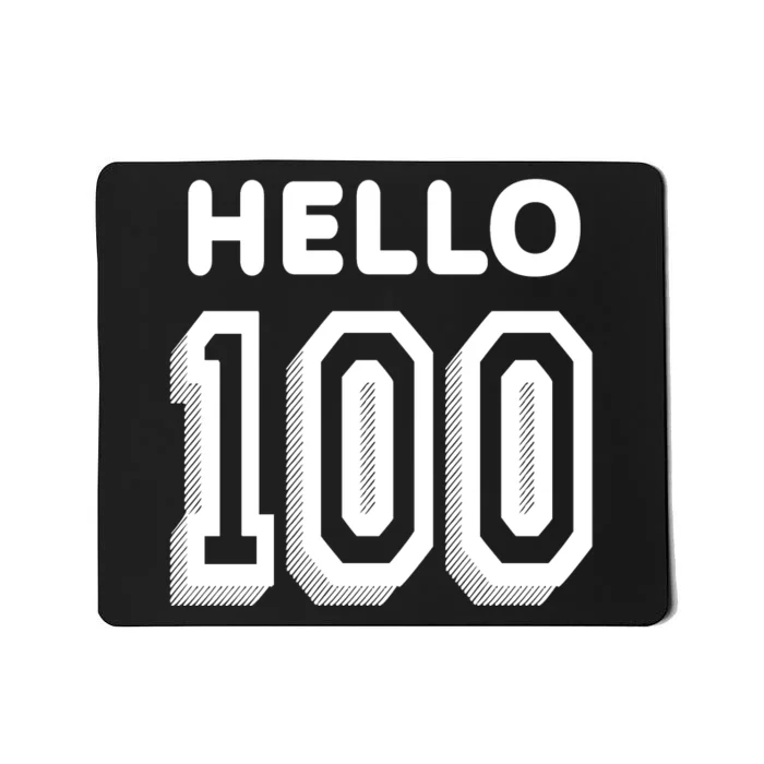 Hello 100 Funny 100th Birthday Mousepad