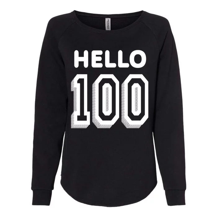 Hello 100 Funny 100th Birthday Womens California Wash Sweatshirt