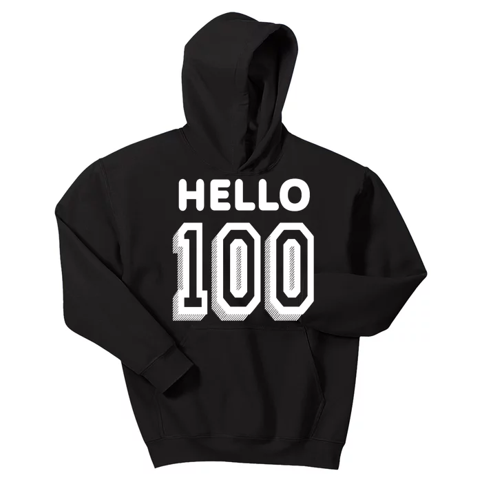 Hello 100 Funny 100th Birthday Kids Hoodie