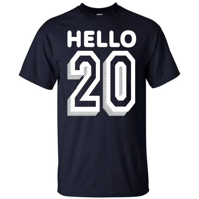 Hello 20 Funny 20th Birthday Tall T-Shirt