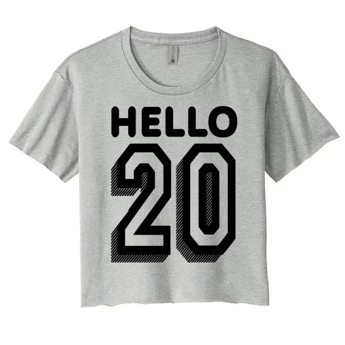 Hello 20 Funny 20th Birthday Women's Crop Top Tee