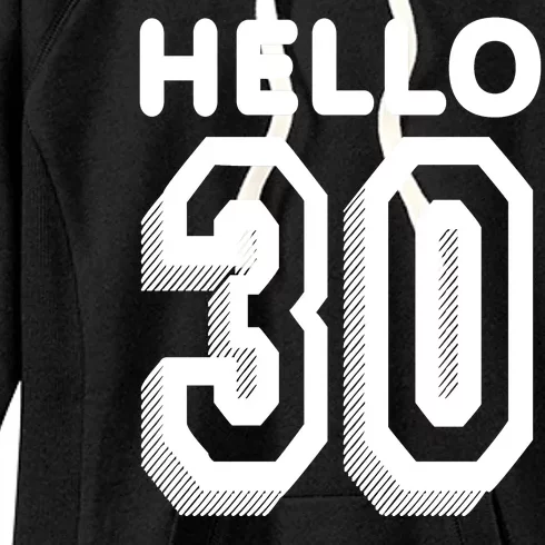 Hello 30 Funny 30th Birthday Women's Fleece Hoodie