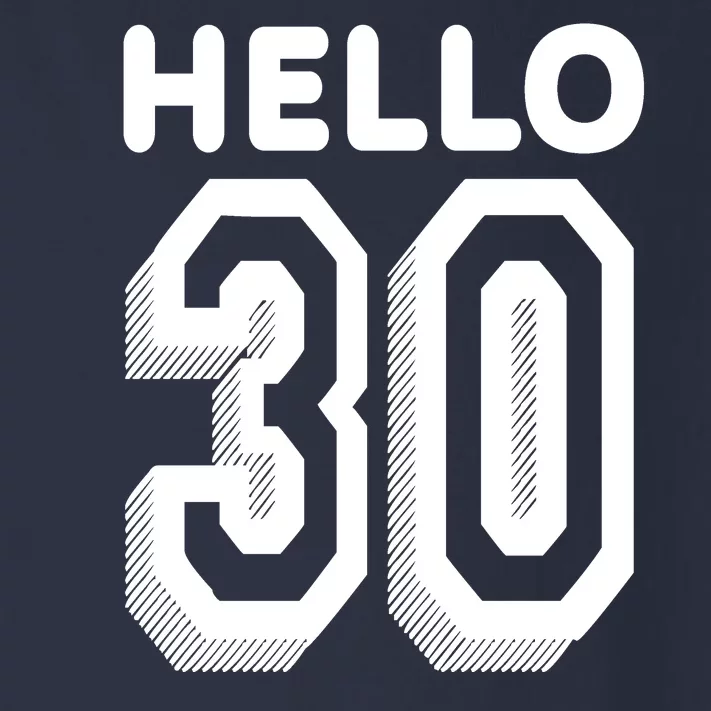 Hello 30 Funny 30th Birthday Toddler Long Sleeve Shirt