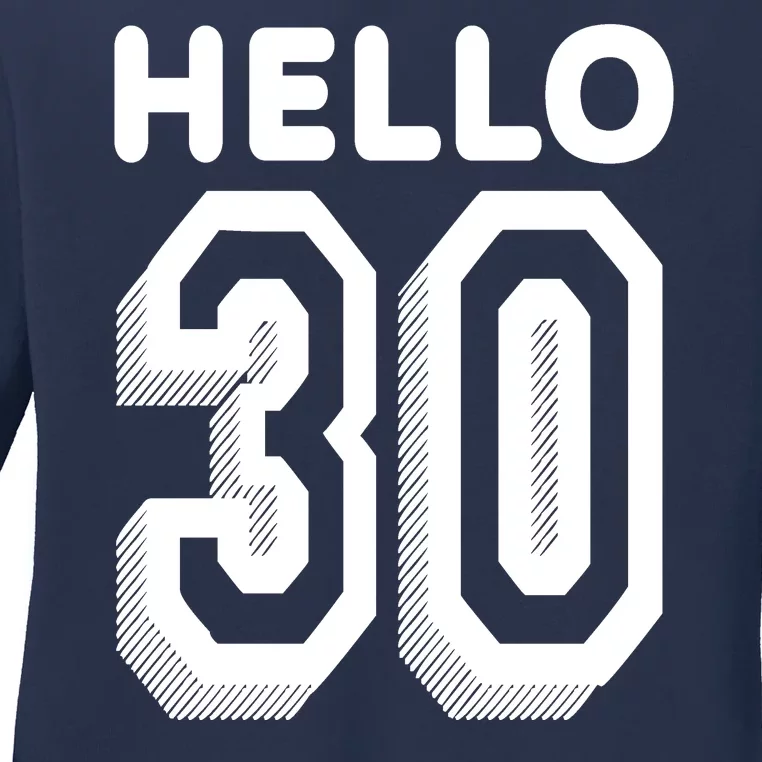 Hello 30 Funny 30th Birthday Ladies Long Sleeve Shirt