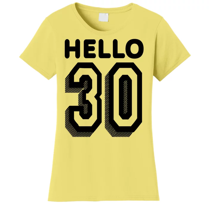 Hello 30 Funny 30th Birthday Women's T-Shirt