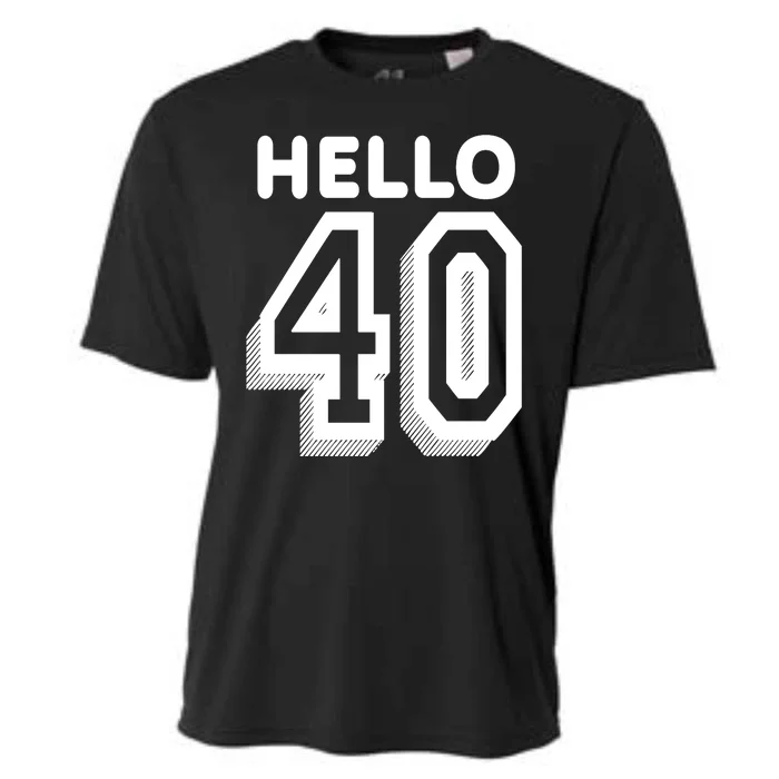 Hello 40 Funny 40th Birthday Cooling Performance Crew T-Shirt