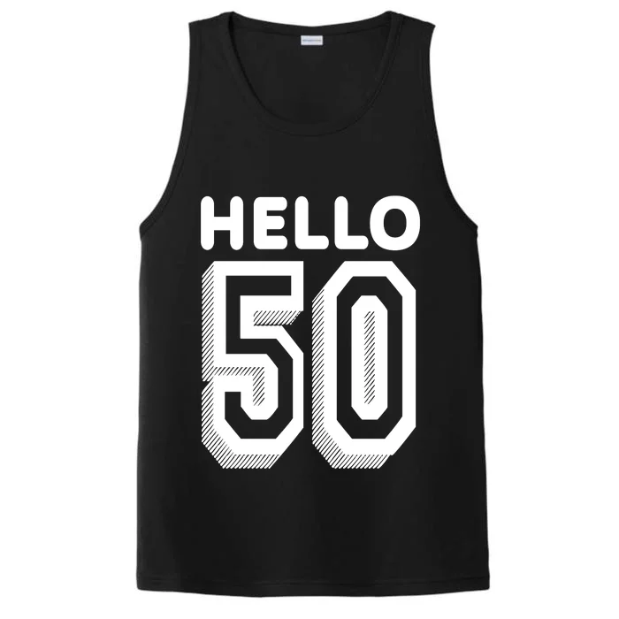 Hello 50 Funny 50th Birthday Performance Tank