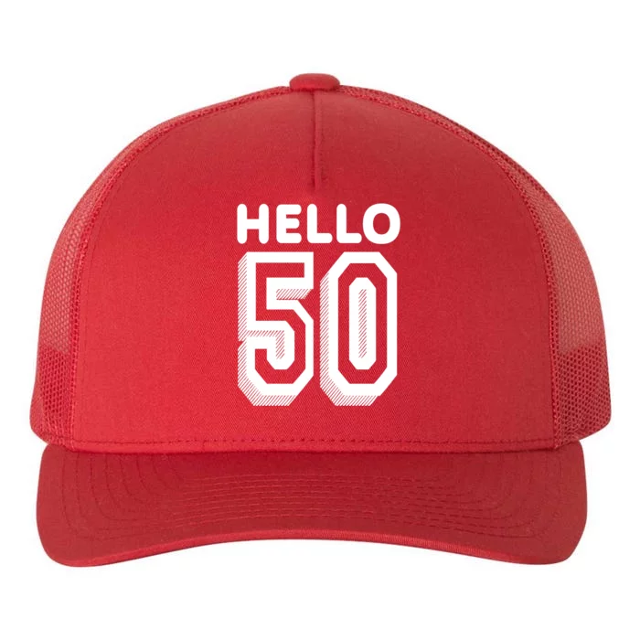 Hello 50 Funny 50th Birthday Yupoong Adult 5-Panel Trucker Hat