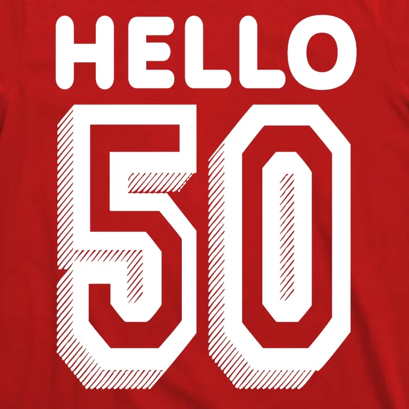 Hello 50 Funny 50th Birthday T-Shirt