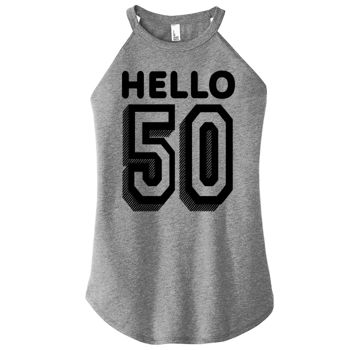 Hello 50 Funny 50th Birthday Women’s Perfect Tri Rocker Tank