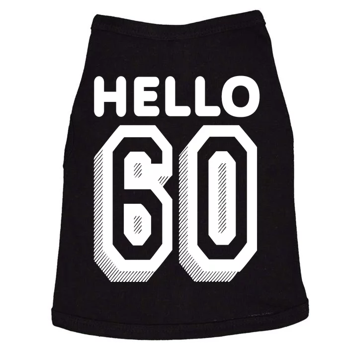 Hello 60 Funny 60th Birthday Doggie Tank