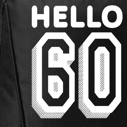 Hello 60 Funny 60th Birthday City Backpack