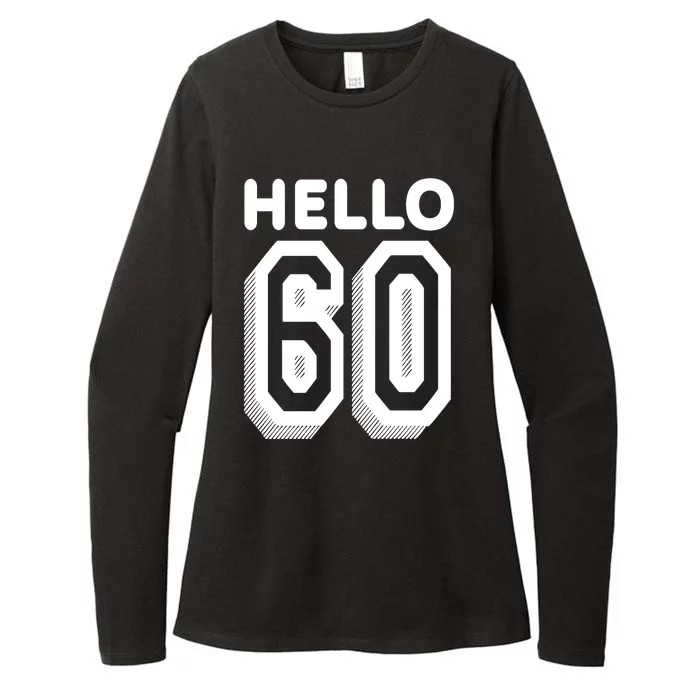 Hello 60 Funny 60th Birthday Womens CVC Long Sleeve Shirt