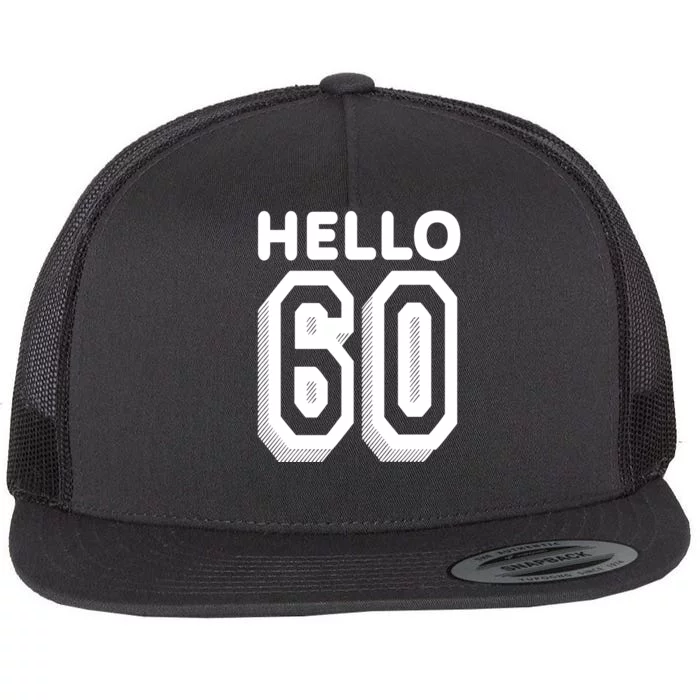 Hello 60 Funny 60th Birthday Flat Bill Trucker Hat