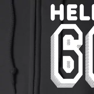 Hello 60 Funny 60th Birthday Full Zip Hoodie