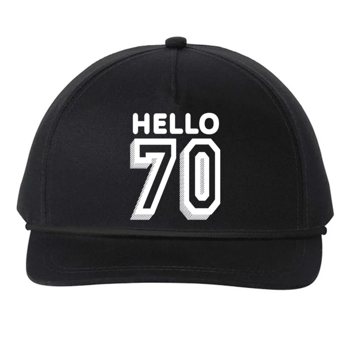 Hello 70 Funny 70th Birthday Snapback Five-Panel Rope Hat