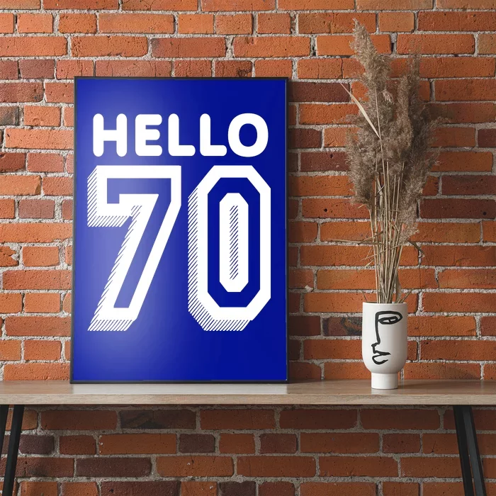 Hello 70 Funny 70th Birthday Poster