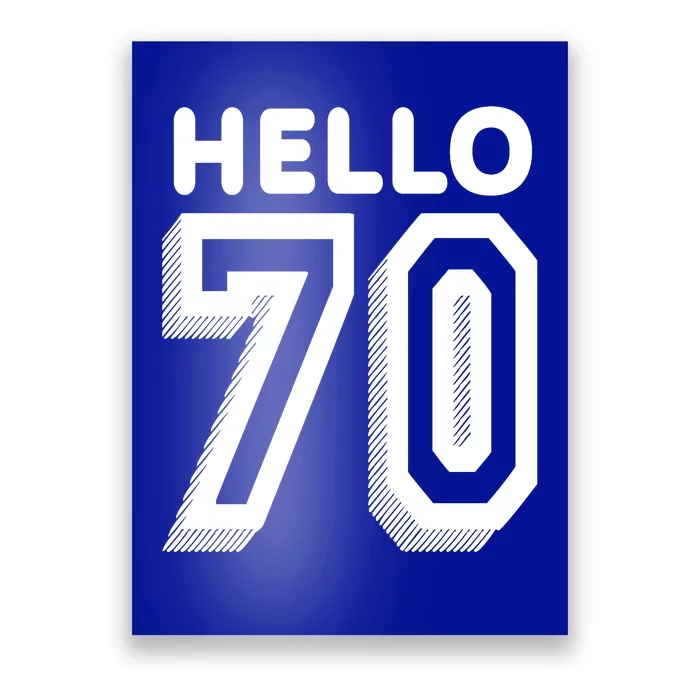 Hello 70 Funny 70th Birthday Poster