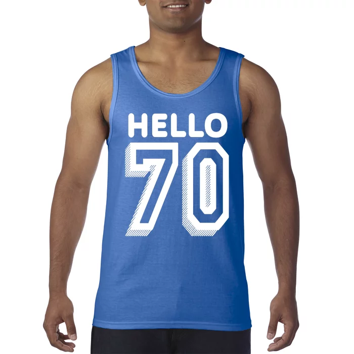 Hello 70 Funny 70th Birthday Tank Top