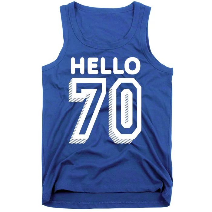 Hello 70 Funny 70th Birthday Tank Top