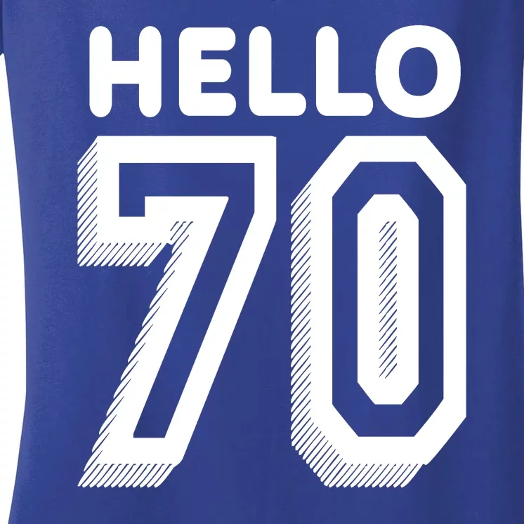 Hello 70 Funny 70th Birthday Women's V-Neck T-Shirt